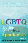 LGBTQ Fiction and Poetry from Appalachia cover
