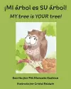 ¡MI árbol es SU árbol! / MY tree is YOUR tree! (Spanish and English Edition) cover