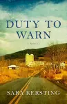 Duty To Warn – A Novel cover