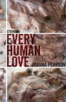 Every Human Love – Stories cover