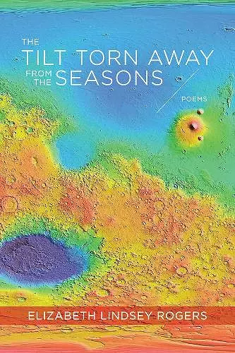 The Tilt Torn Away from the Seasons – Poems cover