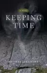 Keeping Time – A Novel cover