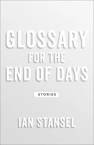 Glossary for the End of Days – Stories cover