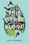 This Fierce Blood – A Novel cover