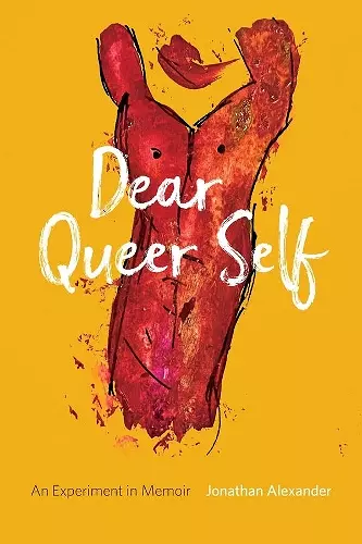 Dear Queer Self – An Experiment in Memoir cover