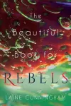 The Beautiful Book for Rebels cover