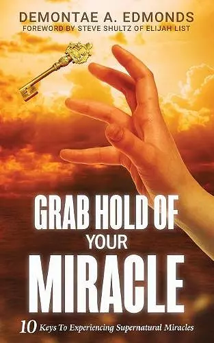 Grab Hold Of Your Miracle cover