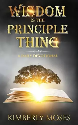 Wisdom Is The Principle Thing cover