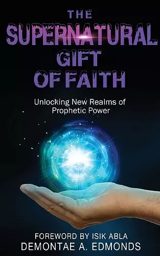 The Supernatural Gift of Faith cover