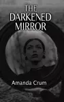 The Darkened Mirror cover