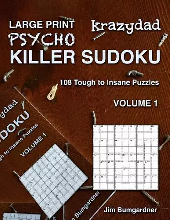Krazydad Large Print Psycho Killer Sudoku Volume 1 cover