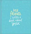 Hey Friend, I Wrote a Book About You cover