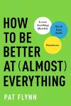How to Be Better at Almost Everything cover