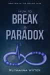 How to Break a Paradox cover