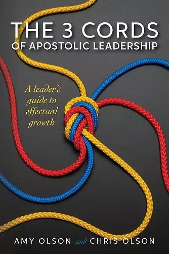The 3 Cords of Apostolic Leadership cover