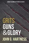 Grits, Guns, & Glory cover