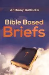 Bible Based Briefs cover