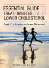 Essential Guide to Treat Diabetes and to Lower Cholesterol cover