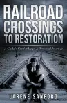 Railroad Crossing to Restoration cover