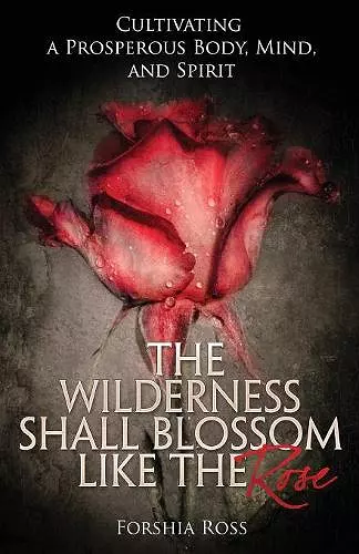 The Wilderness Shall Blossom Like the Rose cover