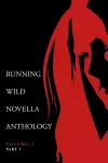 Running Wild Novella Anthology Volume 2, Part 1 cover
