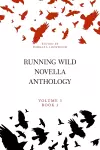 Running Wild Novella Anthology Volume 3, Book 3 cover