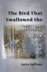 The Bird That Swallowed the Music Box cover