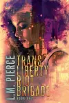 Trans Liberty Riot Brigade cover