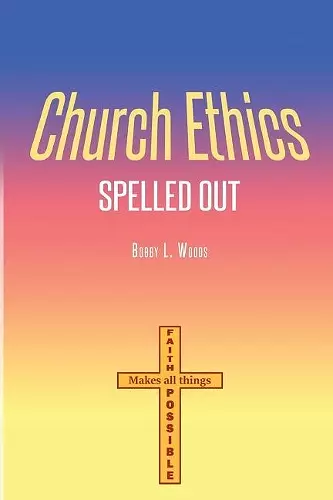 Church Ethics Spelled Out cover