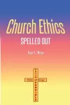 Church Ethics Spelled Out cover