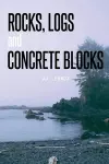 Rocks, Logs and Concrete Blocks cover