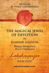 The Magical Jewel of Devotion in Kashmir Shaivism cover