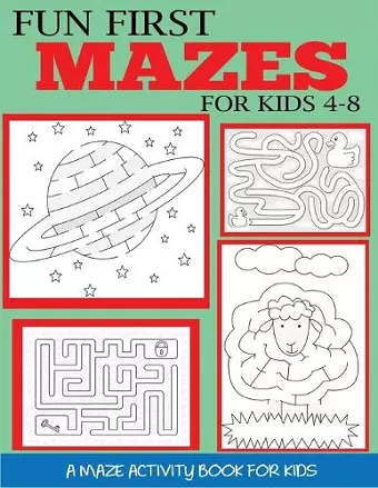 Fun First Mazes for Kids 4-8 cover