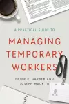 A Practical Guide to Managing Temporary Workers cover