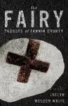The Fairy Crosses of Fannin County cover