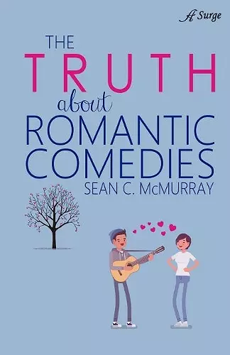 The Truth about Romantic Comedies cover