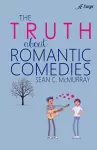 The Truth about Romantic Comedies cover