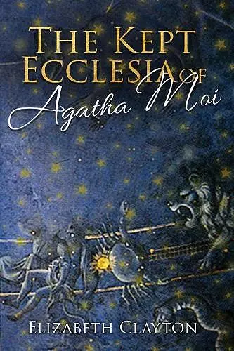 The Kept Ecclesia of Agatha Moi cover