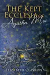 The Kept Ecclesia of Agatha Moi cover