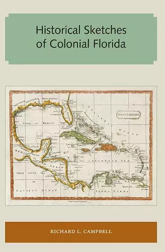 Historical Sketches of Colonial Florida cover