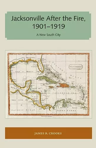 Jacksonville After the Fire, 1901–1919 cover