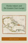 Florida Indians and the Invasion from Europe cover