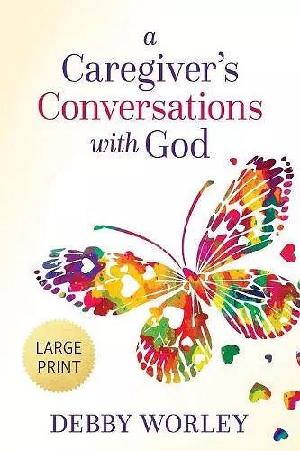 A Caregiver's Conversations with God cover