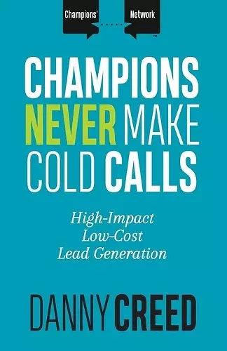 Champions Never Make Cold Calls cover