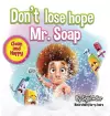 Don't lose hope Mr. Soap cover