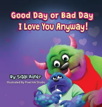 Good Day or Bad Day - I Love You Anyway! cover