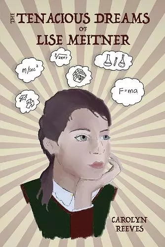 The Tenacious Dreams of Lise Meitner cover