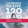 I'Ve Decided to Live 120 Years - Audiobook cover