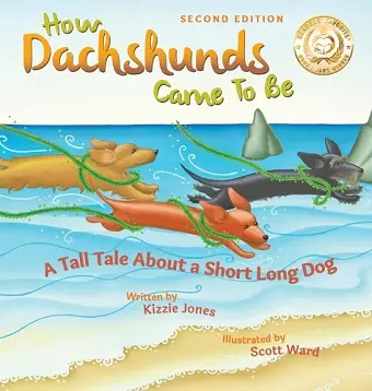 How Dachshunds Came to Be (Second Edition Hard Cover) cover