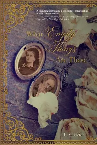 What Empty Things Are These cover